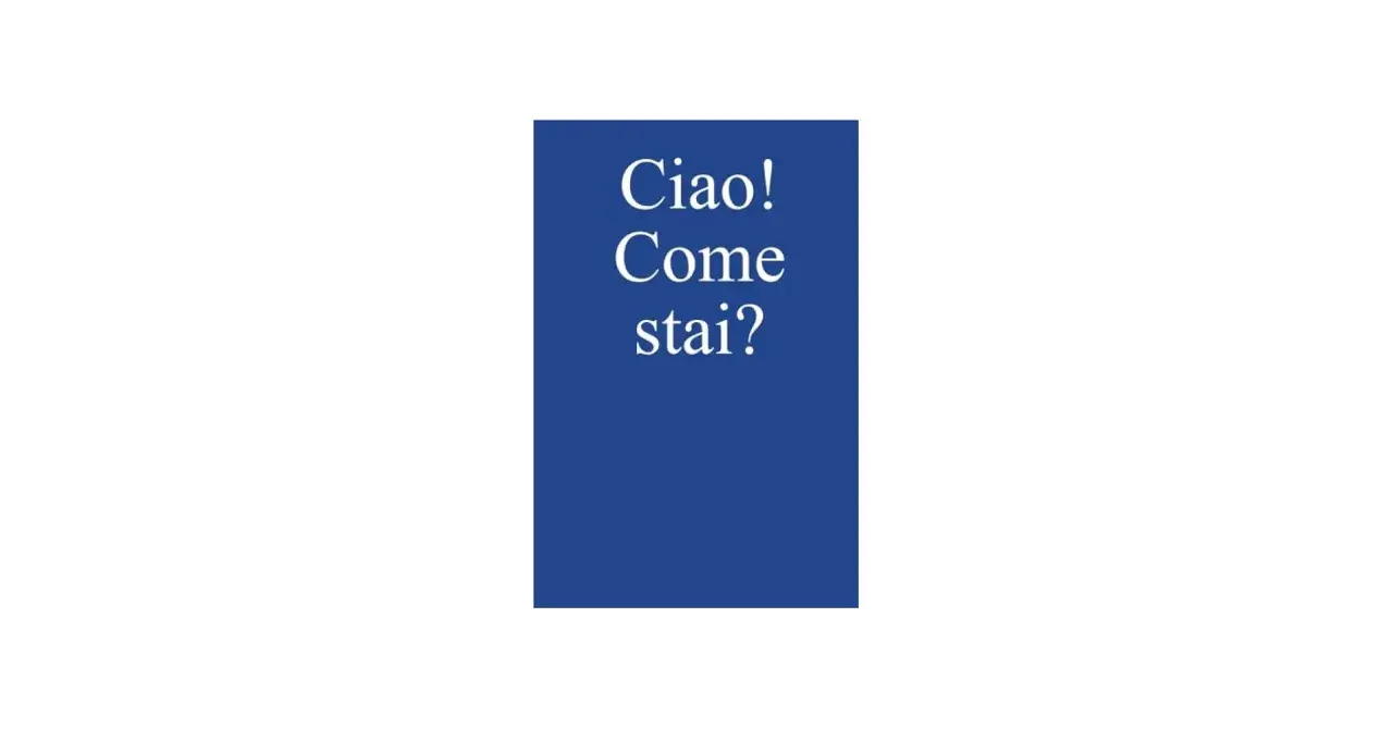 Un semplice "Ciao! Come stai?" su sfondo blu. A volte basta un saluto per connettersi.
