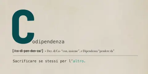 La parola "codipendenza affettiva" spiegata: sacrificare se stessi per l'altro.