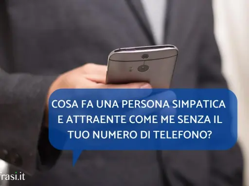 Frasi per rompere il ghiaccio in chat: "Cosa fa una persona simpatica e attraente come me senza il tuo numero di telefono?