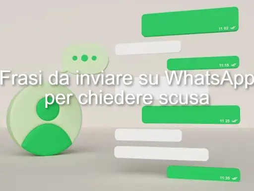 Frasi da inviare su WhatsApp per chiedere scusa a un ragazzo.