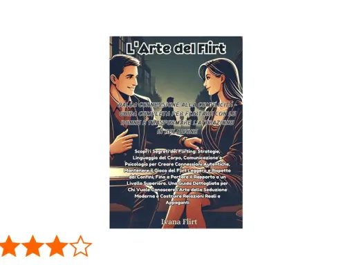 Copertina libro "L'Arte del Flirt" con una coppia che si guarda. Offre consigli su come flirtare, con esempi di flirt in chat.