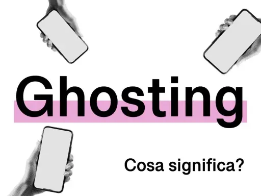 Il ghosting dopo un litigio: mani che tengono smartphone vuoti circondano la parola "Ghosting" e la domanda "Cosa significa?".