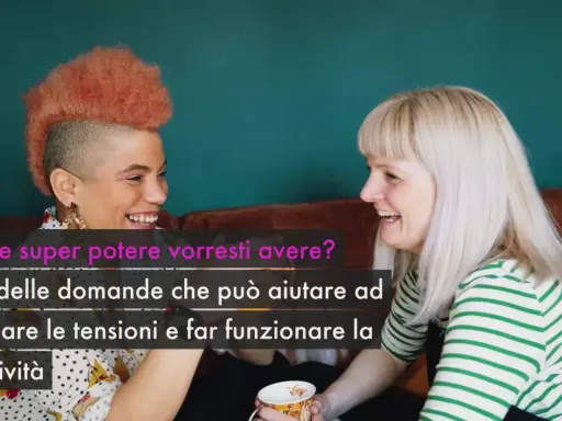 Due amiche ridono, una con capelli rosa e l'altra bionda. "Quale super potere vorresti avere?" è una delle domande da farsi per conoscersi, stimolando la creatività.