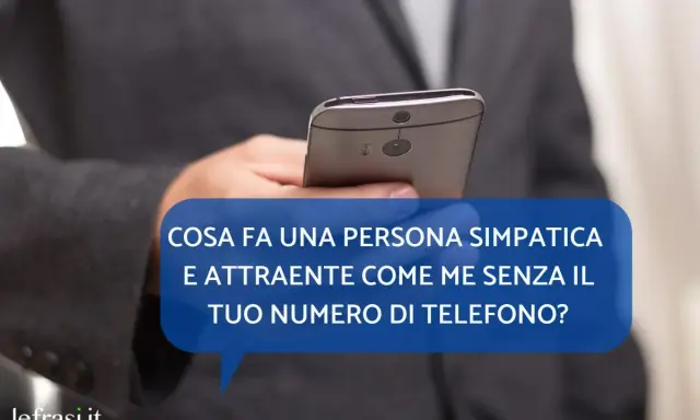 Frasi per rompere il ghiaccio in chat: "Cosa fa una persona simpatica e attraente come me senza il tuo numero di telefono?