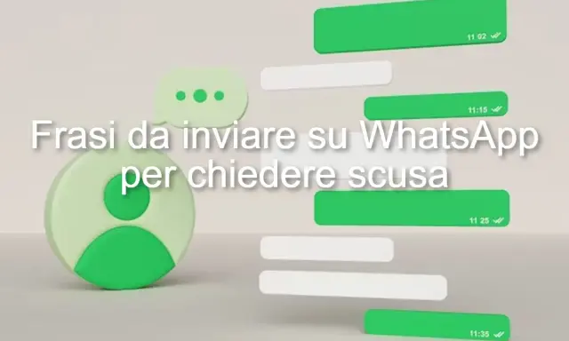 Frasi da inviare su WhatsApp per chiedere scusa a un ragazzo.