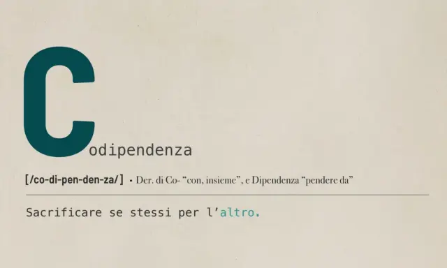 La parola "codipendenza affettiva" spiegata: sacrificare se stessi per l'altro.